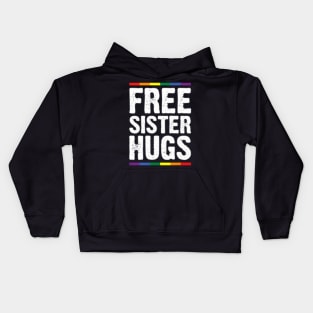 Womens Free Sister Hugs Lgbt Pride Supports Pride Month Kids Hoodie